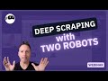 Build a two-robot system to scrape comprehensive website data in minutes