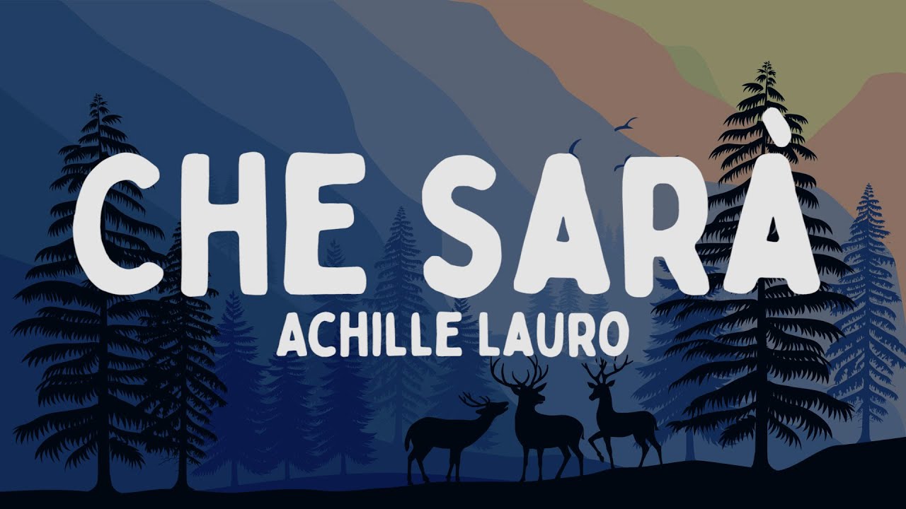 Achille Lauro Che sarà (Testo/Lyrics) YouTube