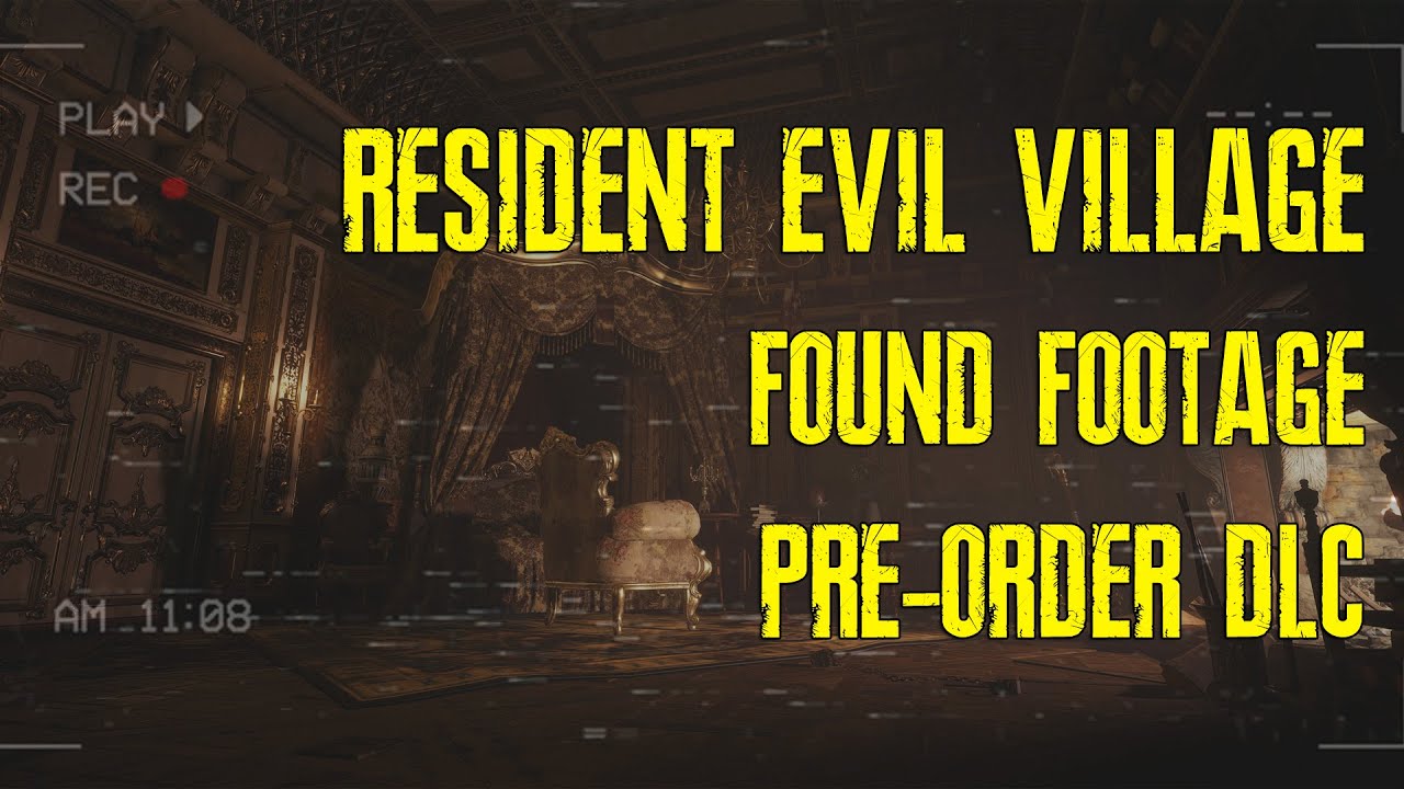 Resident Evil Village "RE7 Found Footage" PreOrder DLC YouTube
