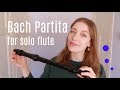 How to play the Bach Partita for solo flute BWV1013 | Team Recorder