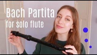 How to play the Bach Partita for solo flute BWV1013 | Team Recorder