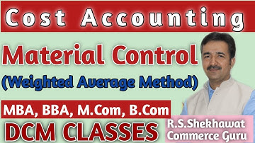 Weighted Average Method ~ Material Control (Cost Accounting) - DCM CLASSES