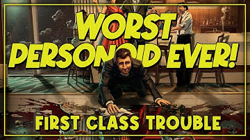 Worst Personoid Ever! | FIRST CLASS TROUBLE