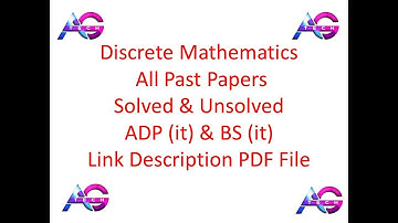 Discrete Mathematics || ADP IT & BS IT || All Past Papers Solved & Unsolved 📘