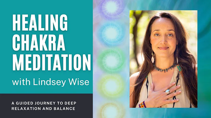 Healing Chakra Meditation with Lindsey Wise
