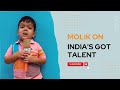 Performing at indias got talent  molik jain