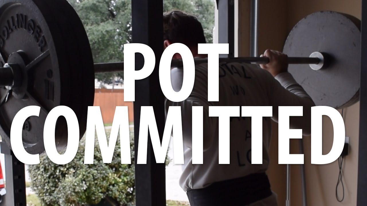 POT COMMITTED HOW TO KEEP GOING YouTube