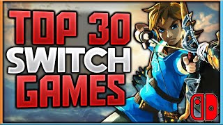 Top 30 Nintendo Switch Games of All Time