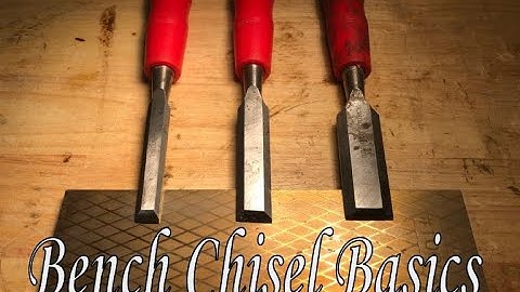 Bench Chisel Basics