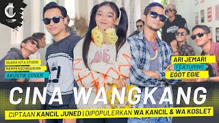 CINA WANGKANG WA KANCIL & WA KOSLET COVER BY ARI JEMARI FEAT EGOT EGIE, MISSEL LAURA D