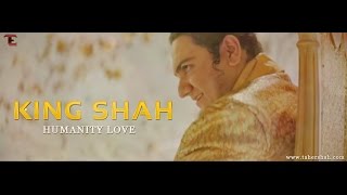KING SHAH "HUMANITY LOVE" BY TAHER SHAH