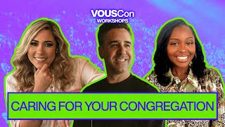 Caring For Your Congregation — VOUSCon 2023 — Jamila Vatel, Nick Del Vento & Carol Gutierrez