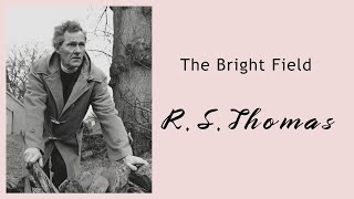 The Bright Field by R.S. Thomas | Poetry Reading
