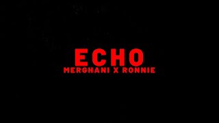 Merghani ft. Ronnie Ferrari - ECHO chords