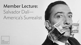 Member Lecture: Salvador Dalí—America’s Surrealist