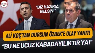 Ali Koç'tan Dursun Özbek'in 'delikanlıysan gel' sözlerine bomba yanıt! 'UCUZ KABADAYI'
