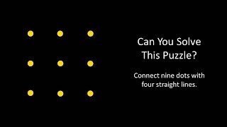 Can You Solve This Puzzle Connect 9 dots with 4 lines.
