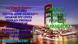 DJ FUNGKOT PALEMBANG 7 SAMUDRA VS GENGSI GEDE GEDEAN.Fungkot kencang