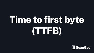 Time to First Byte (TTFB)