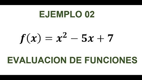 EVALUACION DE FUNCIONES  | EJEMPLO 02