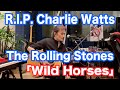 The Rolling Stones 「Wild Horses」 RIP CharlieWatts 【オダテツ3分トーキング】#織田哲郎Youtube