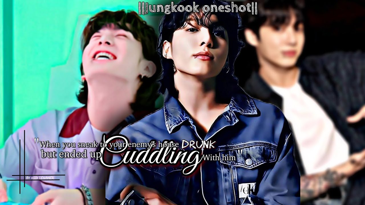 When you sneak to your enemy's house drunk but ended up cuddling with him||[jungkook oneshot]||btsff