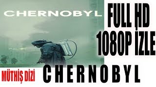 Chernobyl Dizisi Tüm Bölümleri 1080P Hd İndirmeden Tr Dublaj İzle