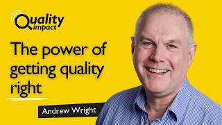 The Power of Getting Quality Right