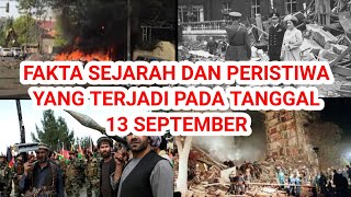 FAKTA SEJARAH DAN PERISTIWA YANG TERJADI PADA TANGGAL 13 SEPTEMBER