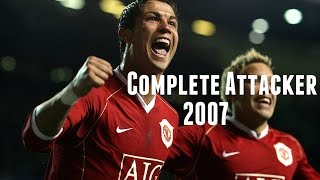 Cristiano Ronaldo ● Complete Attacker 2007