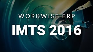 Workwise Erp - International Manufacturing Technology Show 2016