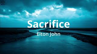 Elton John - Sacrifice (Lyrics) Resimi
