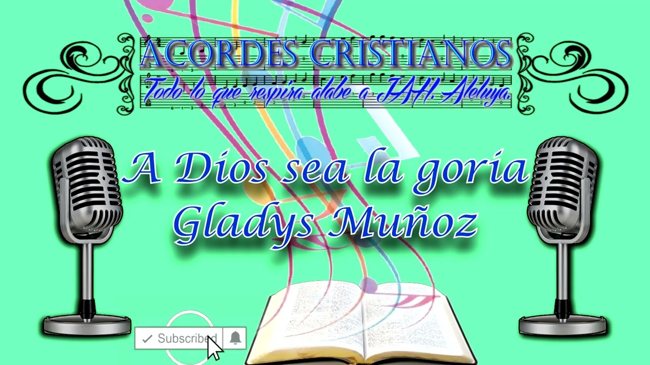 A Dios sea la gloria - Gladys Muñoz Pista