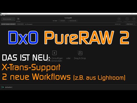 DxO PureRAW 2 - was ist neu? (Workflows, X-Trans-Support, uvm.)