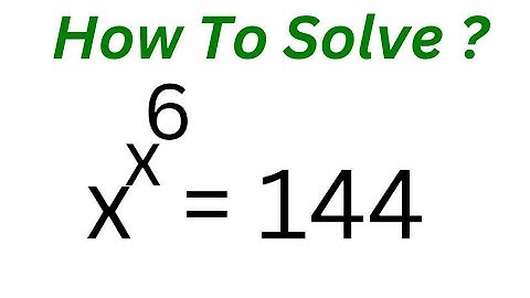 Math Olympiad Question x^x^6=144 | Quick Trick...