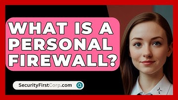 What Is A Personal Firewall? - SecurityFirstCorp.com