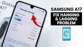 How To Fix Hanging Lagging In Samsung A17 - Solve Lag Problem