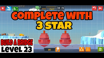Level-23, Build A Bridge (Complete solution with all 3 stars and with some mission)2022