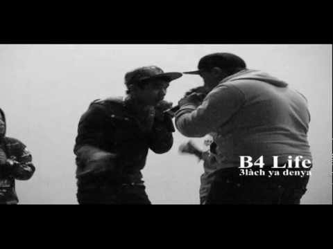 B4 LIFE ALACH YA DENYA Officiel Video 2012 MFS HD