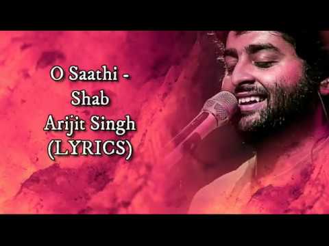 O Saathi Arijit Singh New Romantic Song Lyrics