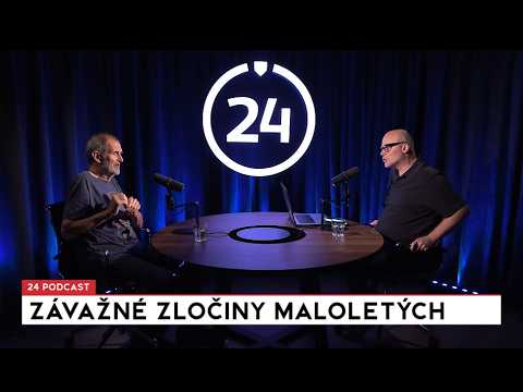 24 podcast: Závažné zločiny maloletých