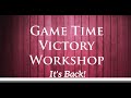 Game time victory virtual workshop  register today