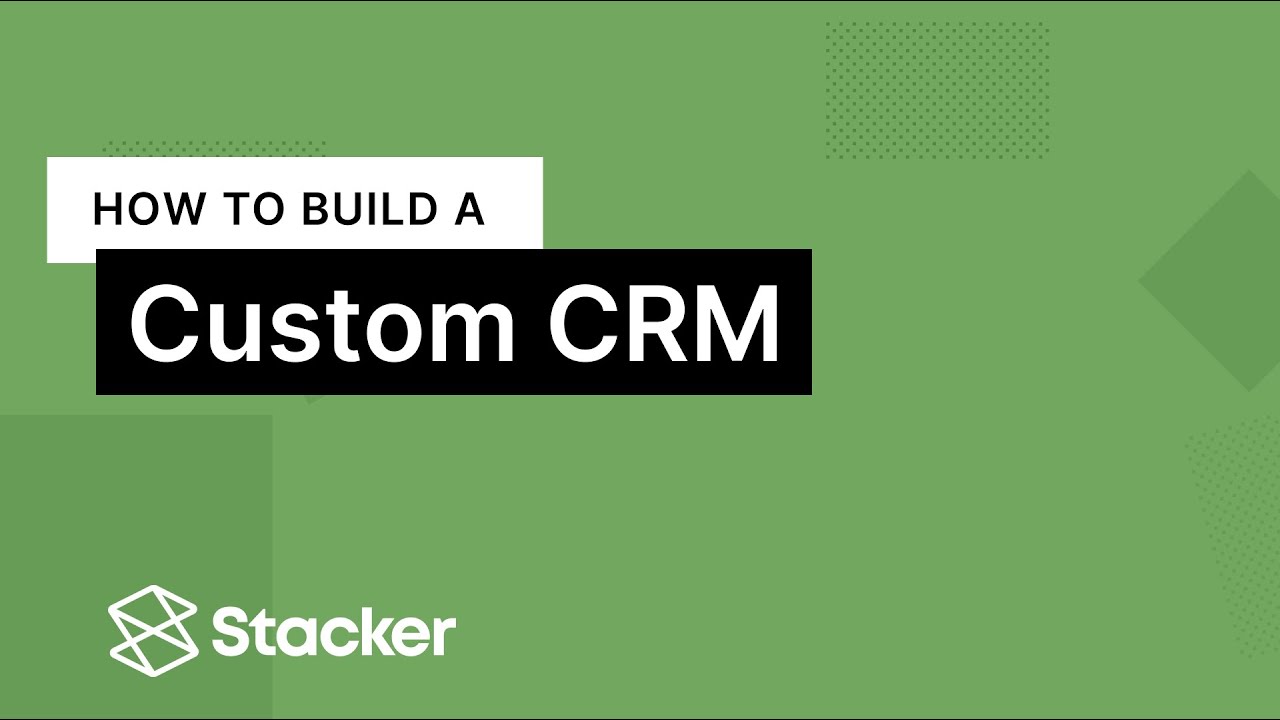  Update  How to build a custom CRM
