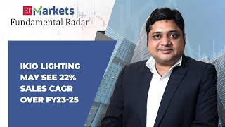 Fundamental Radar: IKIO Lighting may see 22% revenue CAGR over FY23-25, says Narendra Solanki
