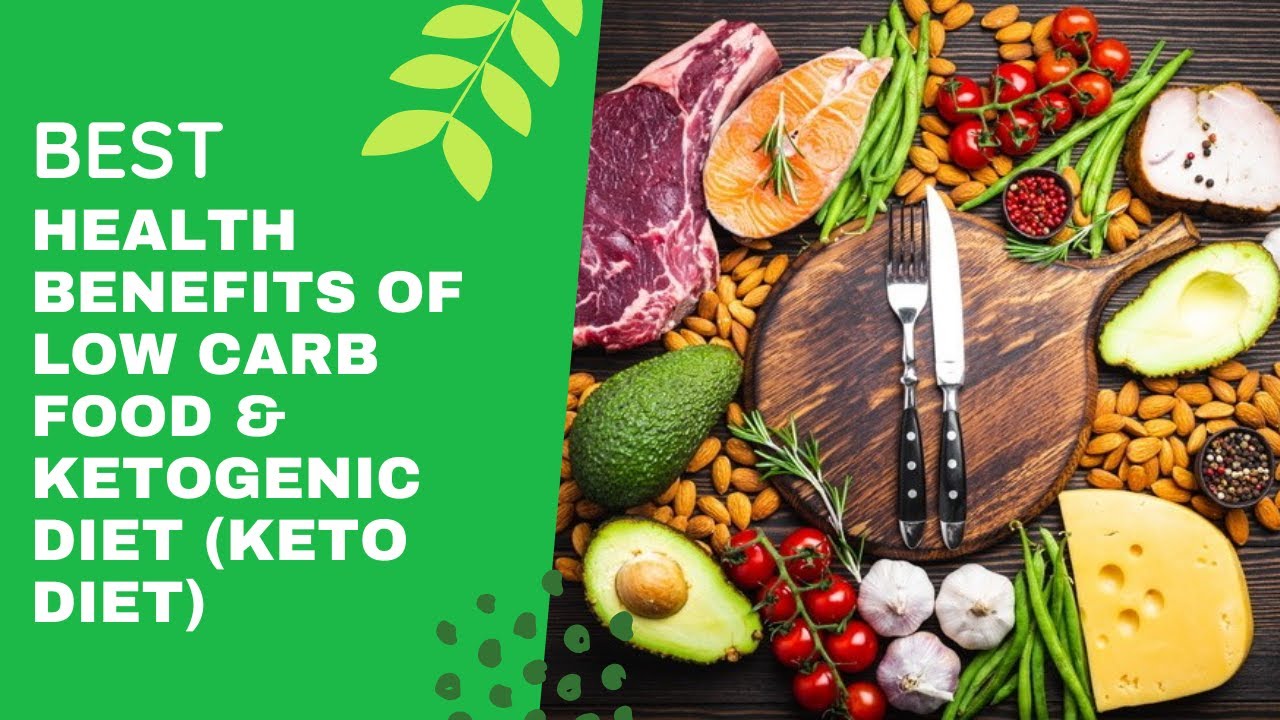 Best Health Benefits of Low Carb Food & Ketogenic Diet (Keto Diet ...