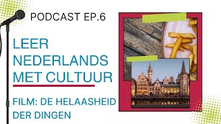Learn Dutch with Culture: de Helaasheid der Dingen (film)