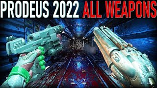 PRODEUS : All Weapons