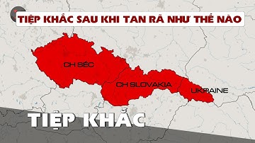 TỪNG LÀ MỘT QUỐC GIA, CỘNG HÒA SÉC VÀ SLOVAKIA NGÀY NAY CÓ GÌ KHÁC NHAU?