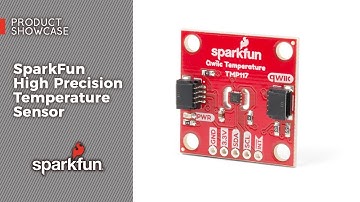 Product Showcase: SparkFun High Precision Temperature Sensor