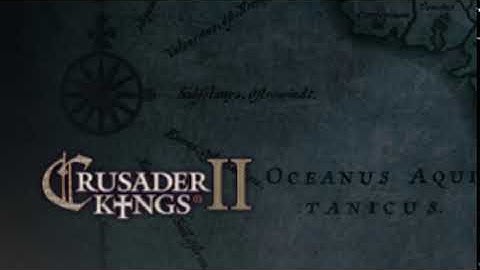 Crusader Kings II (CK2) - Game Start Sound Effect